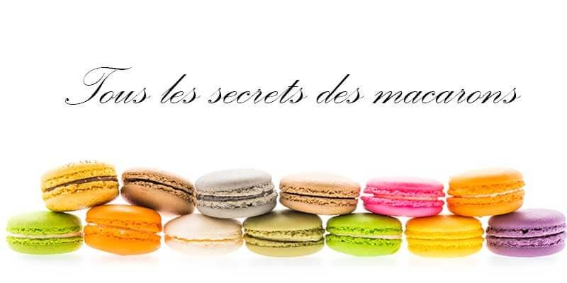Tous les secrets des macarons dans cet article !